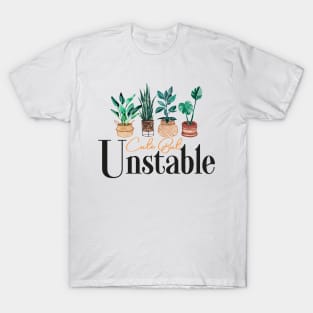 Cute but unstable, funny quotes with  tropical leaves T-Shirt
